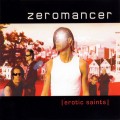 Buy Zeromancer - Erotic Saints (CDS) Mp3 Download