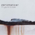 Buy Zeromancer - I'm Yours To Lose (CDS) Mp3 Download