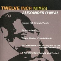Purchase Alexander O'Neal - Twelve Inch Mixes