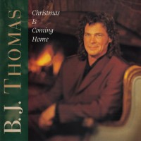 Purchase B.J. Thomas - Christmas Is Coming Home
