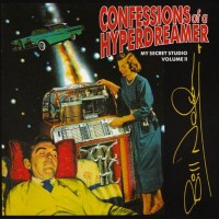 Purchase Bill Nelson - Confessions Of A Hyperdreamer - My Secret Studio Vol. 2 CD1
