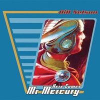 Purchase Bill Nelson - Here Comes Mr Mercury