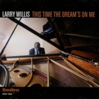 Purchase Larry Willis - This Time The Dream's On Me