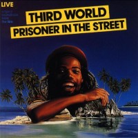 Purchase Third World - Prisoner In The Street (Remastered 1999)