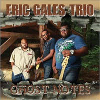 Purchase Eric Gales Trio - Ghost Notes