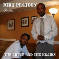 Purchase Dirt Platoon - The Brute & The Brains