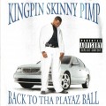 Buy Kingpin Skinny Pimp - Back To Tha Playaz Ball Mp3 Download