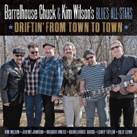 Purchase Barrelhouse Chuck & Kim Wilson's Blues All-Stars - Driftin' From Town To Town