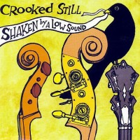 Purchase Crooked Still - Shaken By A Low Sound