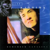 Purchase Jeff Kashiwa - Remember Catalina