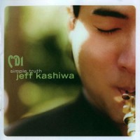 Purchase Jeff Kashiwa - Simple Truth CD1