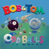 Purchase Bob & Tom - Odd Balls