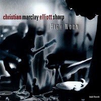 Purchase Christian Marclay - High Noon (With Elliott Sharp)