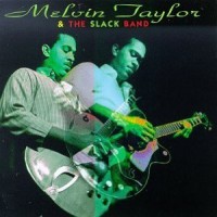 Purchase Melvin Taylor - Melvin Taylor & The Slack Band
