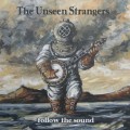 Buy The Unseen Strangers - Follow The Sound Mp3 Download