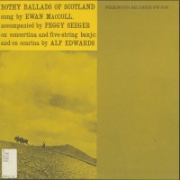 Purchase Ewan Maccoll & Peggy Seeger - Bothy Ballads of Scotland (Vinyl)