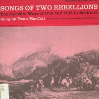 Purchase Ewan Maccoll & Peggy Seeger - Songs of Two Rebellions: The Jacobite Wars of 1715 and 1745 in Scotland (Vinyl)