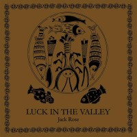 Purchase Jack Rose - Luck In The Valley