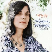 Purchase Ruthann Friedman - Windy: A Ruthann Friedman Songbook