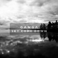 Purchase Ganga - Sky Come Down