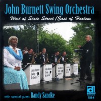 Purchase John Burnett Swing Orchestra - West Of State Street & East Of Harlem