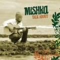 Buy Mishka - Talk About Mp3 Download