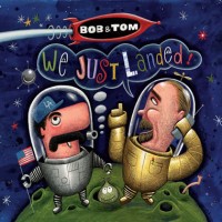 Purchase Bob & Tom - We Just Landed CD1