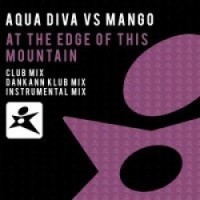 Purchase mango - At The Edge Of This Mountain (With Aqua Diva) (CDS)