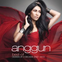 Purchase Anggun - Best Of Design Of A Decade 2003 - 2013