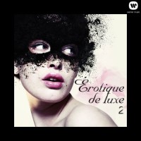 Purchase VA - Erotique De Luxe 2 - The Finest In Lounge Erotic Music