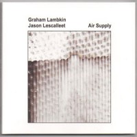 Purchase Jason Lescalleet - Air Supply (With Graham Lambkin)
