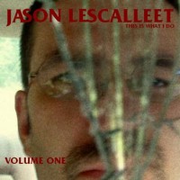 Purchase Jason Lescalleet - This Is What I Do