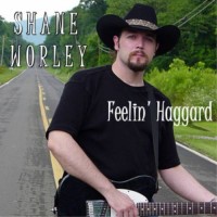 Purchase Shane Worley - Feelin Haggard