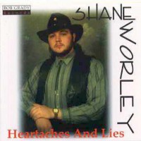 Purchase Shane Worley - Heartaches And Lies