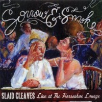 Purchase Slaid Cleaves - Sorrow & Smoke CD1