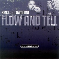 Purchase 2Mex - Flow And Tell (With Awol One) (Live)