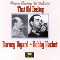 Purchase Barney Bigard & Bobby Hacket - That Old Feeling CD1