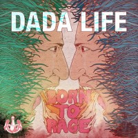 Purchase Dada Life - Born To Rage