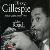 Purchase Dizzy Gillespie - Pleyel Jazz Concert & Max Roach Quintet (With Max Roach) (Vinyl)