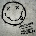 Buy Felguk - I'm So Happy (Vs. Tim Healey) (CDS) Mp3 Download
