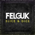 Buy Felguk - Slice And Dice (EP) Mp3 Download