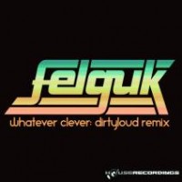 Purchase Felguk - Whatever Clever (CDS)