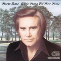 Purchase George Jones - Who's Gonna Fill Their Shoe s