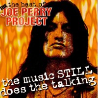 Purchase Joe Perry Project - The Best Of: The Music Still Does The Talking