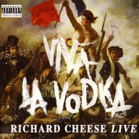 Purchase Richard Cheese - Viva La Vodka