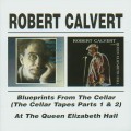 Buy Robert Calvert - Blueprints From The Cellar & At The Queen Elizabeth Hall CD2 Mp3 Download