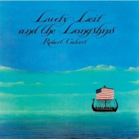 Purchase Robert Calvert - Lucky Lief And The Longships (Remastered 2007)