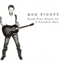 Purchase Rod Picott - Hang Your Hopes On A Crooked Nail