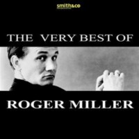 Purchase Roger Miller - The Very Best Of Roger Miller