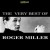 Buy Roger Miller - The Very Best Of Roger Miller Mp3 Download
